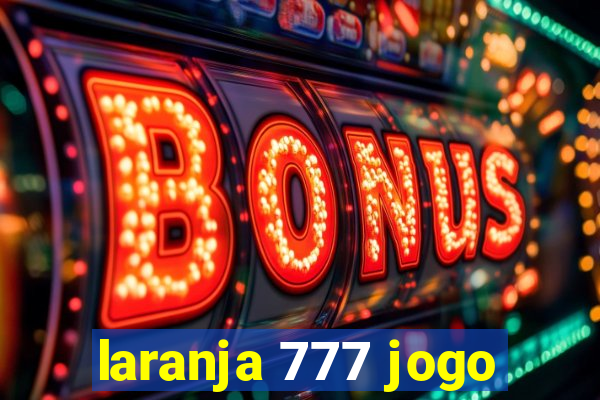 laranja 777 jogo